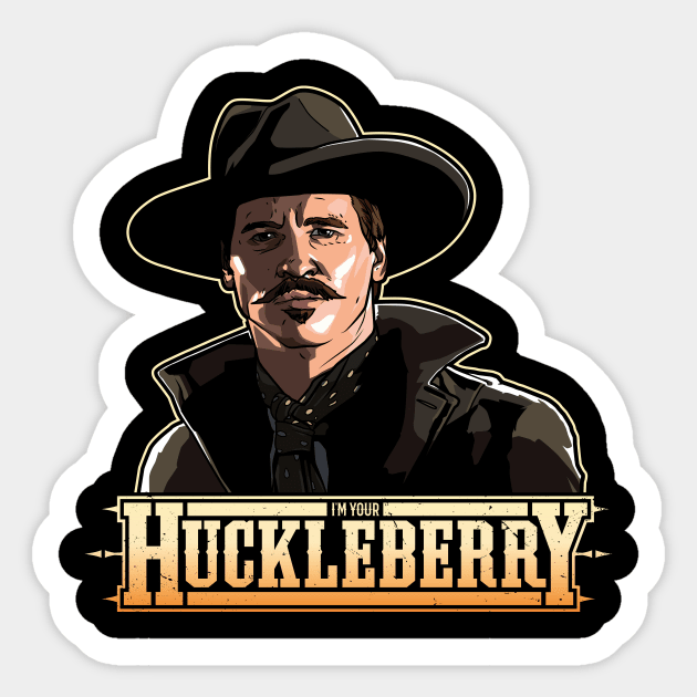 I'm Your Huckleberry Val Kilmer Sticker by RetroReview